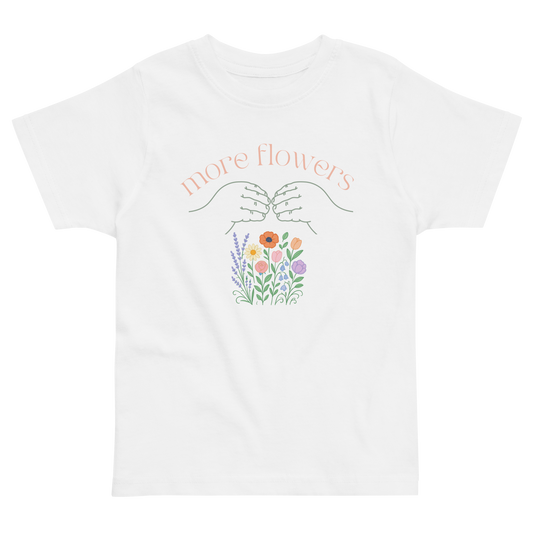 More Flowers Toddler Tee